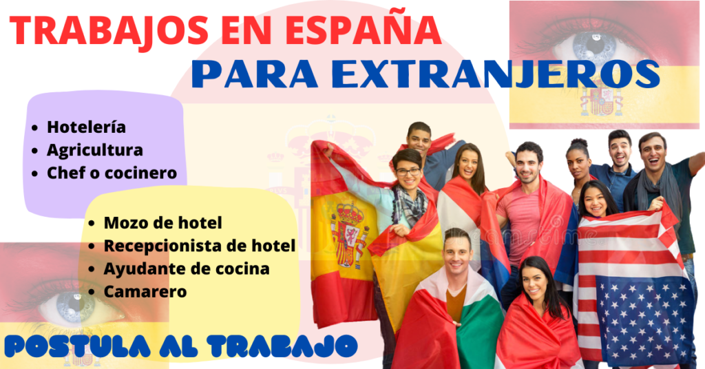 TRABAJOS EN ESPAÑA PARA EXTRANJEROS 2023 - 2024