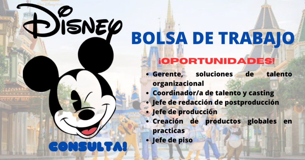 TRABAJA EN EL MUNDO MÁGICO DE DISNEY, CON LAS GRANDES OFERTAS LABORALES
