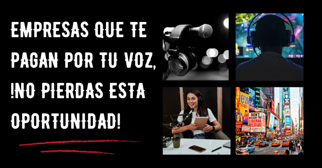 EMPRESAS QUE TE PAGAN POR TU VOZ, !NO PIERDAS ESTA OPORTUNIDAD!